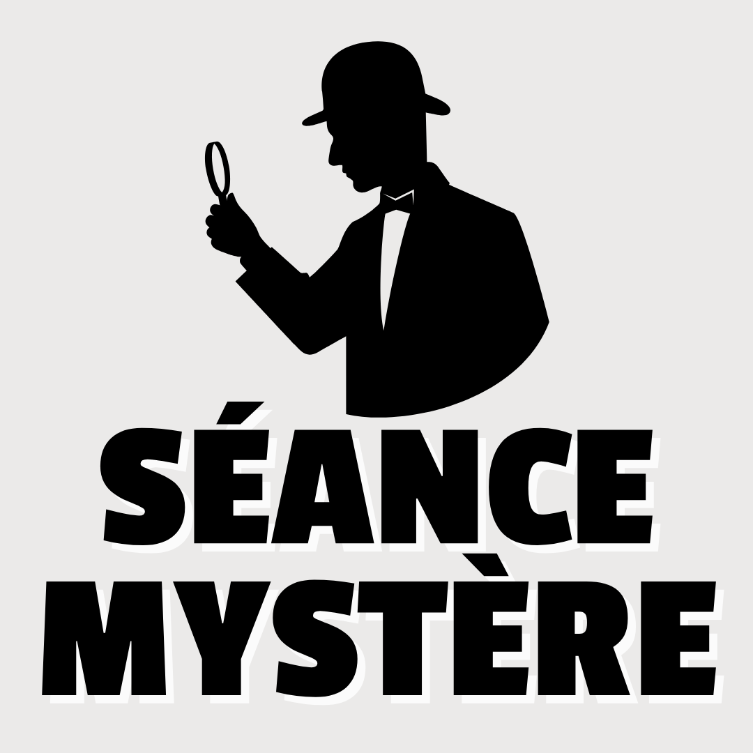 Séance Mystère